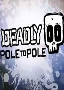 极地冒险王(Deadly Pole to Pole)