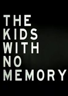 关爱健忘症(The Kids with No Memory)