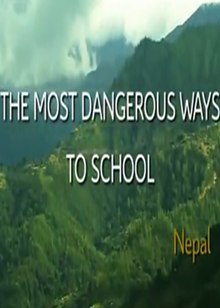 翻山涉水上学去(The Most Dangerous Ways to School)