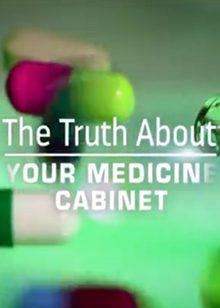 药物真相(The Truth about Your Medicine Cabinet)